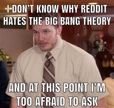 I don't know why Reddit hates the Big Bang Theory meme - MemeZila.com