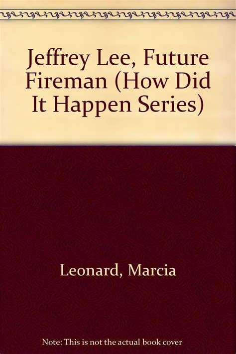 Buy Jeffrey Lee, Future Fireman (How Did It Happen Series) Book Online ...