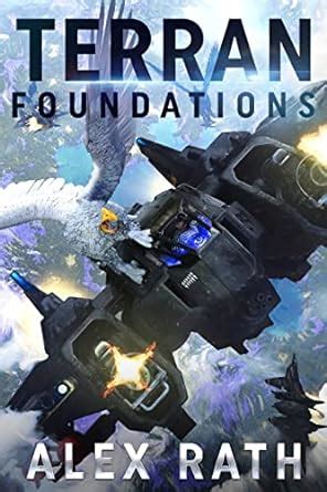 Terran Foundations (The Terran Space Project Book 2) eBook : Rath, Alex ...