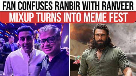 Ranbir Kapoor gets mistaken for Dhurandhar’s Ranveer Singh — his reply ...