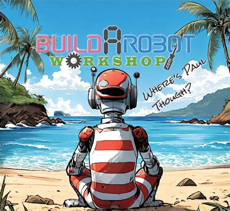 Build-A-Robot Workshops: "Wheres Paul Though? - The Great Robot Hunt ...