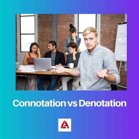 Connotation vs Denotation: Difference and Comparison