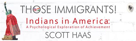 Those Immigrants! Indians in America Book