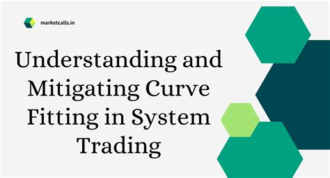 Understanding and Mitigating Curve Fitting in System Trading