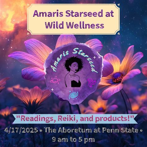 Amaris Starseed at Wild Wellness , The Arboretum at Penn State ...