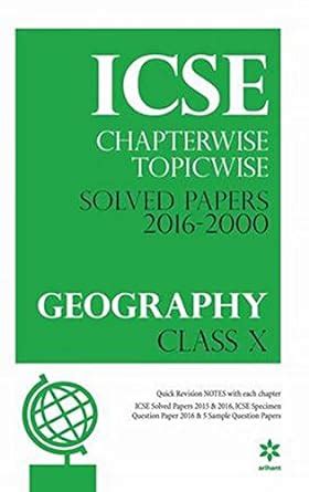 Buy ICSE Chapterwise-Topicwise Solved Papers 2016-2000 GEOGRAPHY Class ...