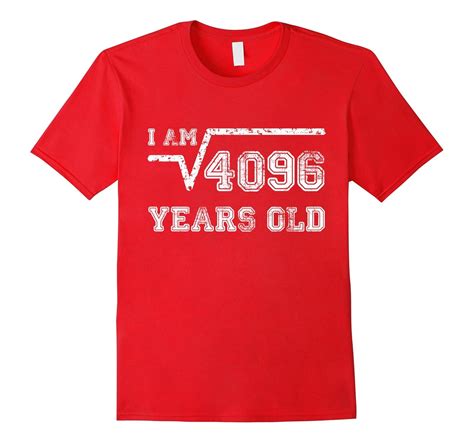 Funny 64th Birthday Gift Square Root of 4096 Years Old Tee-CD – Canditee