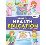 Children's Health Education - Book 5 : Children Reference Book By ...