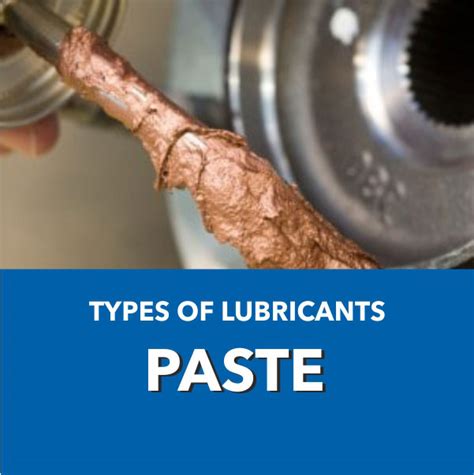 Newlite Agency | Blog | Type of Lubricants - Paste