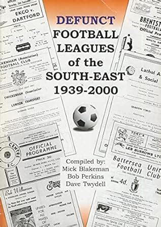 Buy Defunct Football Leagues of the South-east 1939-2000 Book Online at ...