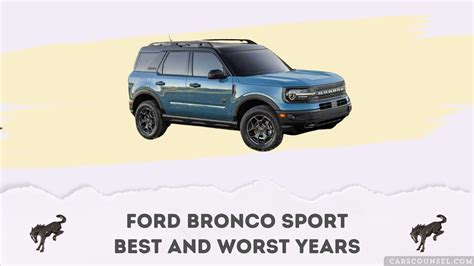 Best and Worst Ford Bronco Sport Years: What to Buy & Avoid – CarsCounsel