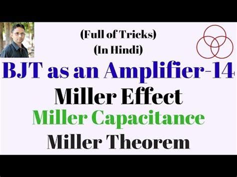 BJT as an Amplifier - Miller Capacitance (Analog Electronics-37) by ...