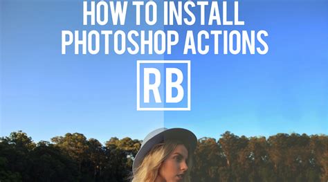 How to Install Photoshop Actions — RB.