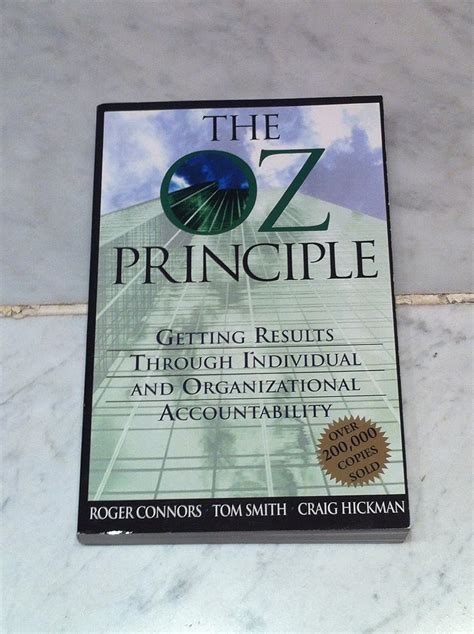 The Oz Principle: Getting Results Through Individual and Organizational ...