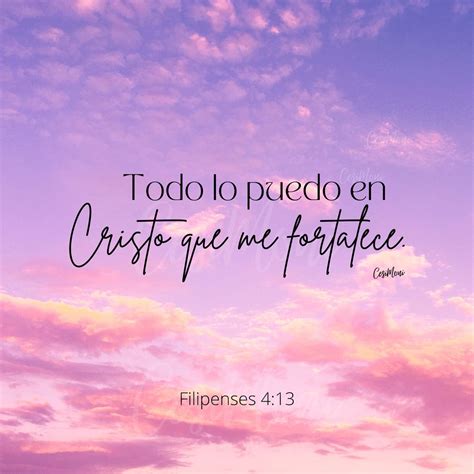 Todo lo puedo en Cristo que me fortalece. Filipenses 4:13 | Frases ...