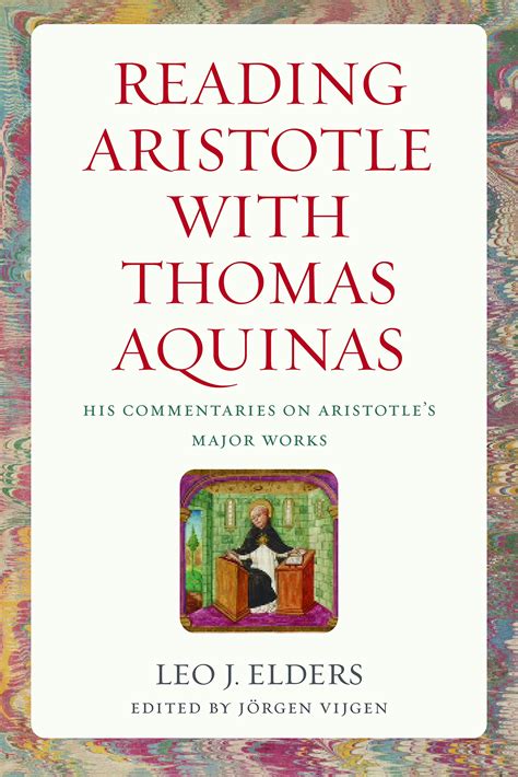 Reading Aristotle with Thomas Aquinas: His Commentaries on Aristotle's ...