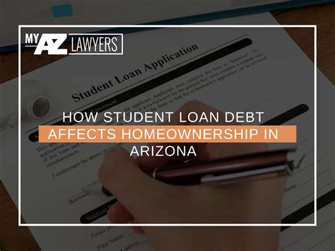 How Student Loan Debt Affects Homeownership In Arizona