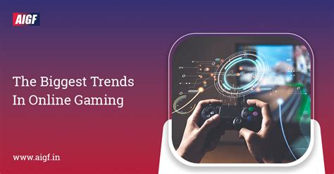The Biggest Trends In Online Gaming - All India Gaming Federation