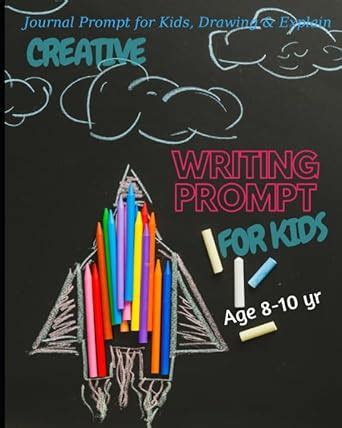 Creative Writing Prompts for Kids: Journal Prompt for Kids Age 8-10 ...