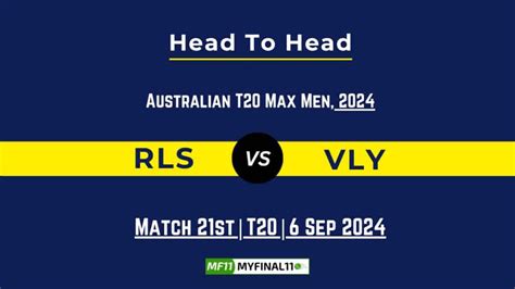 RLS vs VLY Player Battle, Head to Head Team Stats, Team Record