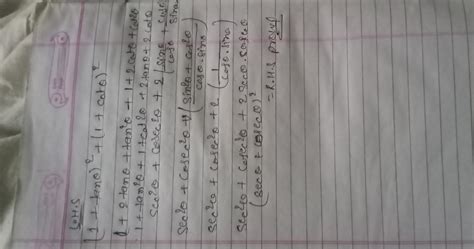 Prove that (1+tan 0)² + (1 + cot 0)² = (sec 0 + cosec 0)². - Brainly.in