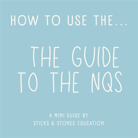 How to Use the Guide to the National Quality Framework (NQF) – Sticks & Stones Education
