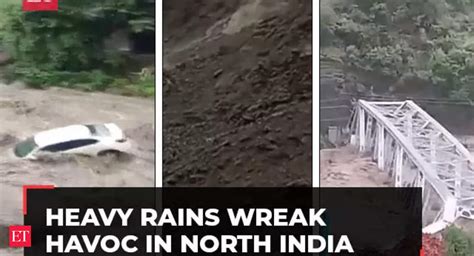 Landslide to bridge collapse, heavy rains wreak havoc in North India ...
