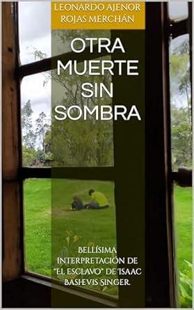 Otra muerte sin sombra: Bellísima interpretación de "El esclavo" de ...