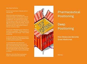 Pharmaceutical Positioning - Deep Positioning: How Molecules become ...