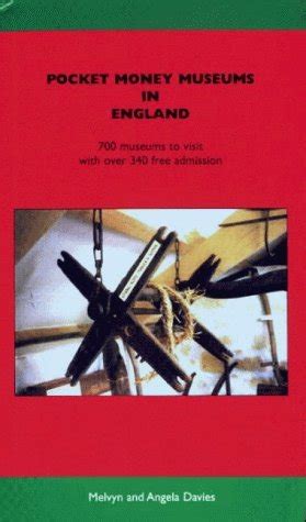Pocket Money Museums in England: 700 Museums to Visit with Over 340 ...