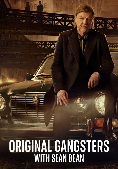 Original Gangsters with Sean Bean | TVmaze