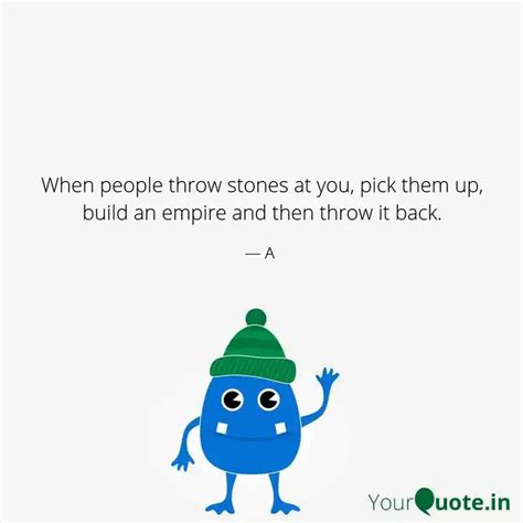When people throw stones ... | Quotes & Writings by Atrima Karak ...