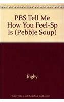 PBS Tell Me How You Feel-Sp Is (Pebble Soup) : Amazon.in: Books