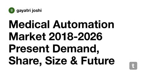 Medical Automation Market 2018-2026 Present Demand, Share, Size ...