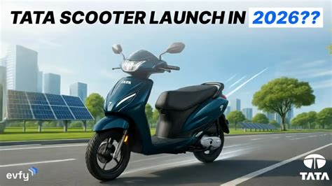 Tata Electric Scooter Launching in 2026? 220 km Range and More | EVFY