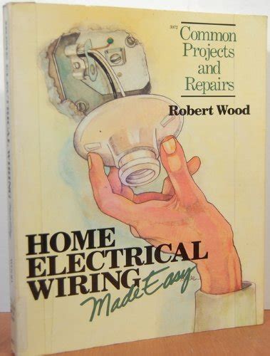 Buy Wood: ∗home Electrical∗ Wiring Made Easy – Common Projects ...