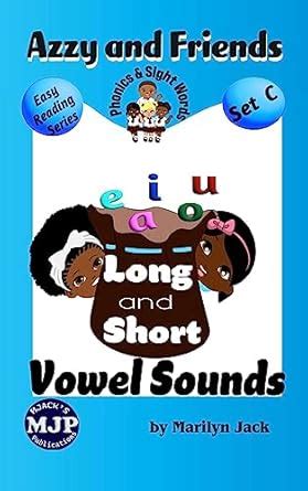 Long and Short Vowel Sounds (Azzy and Friends: Easy Reading Series Set ...