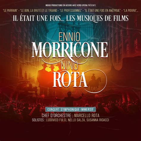 IL ETAIT UNE FOIS… ENNIO MORRICONE & NINO ROTA – Indigo Productions