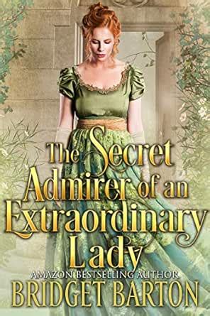 The Secret Admirer of an Extraordinary Lady: A Historical Regency ...