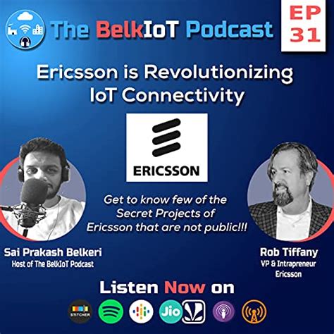 Ep #31 : The Secret Projects of Ericsson Revolutionizing IoT ...