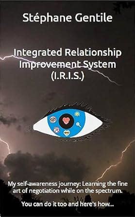 Integrated Relationship Improvement System (I.R.I.S.): My self ...