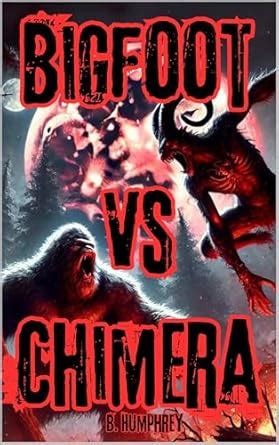 Bigfoot Vs Chimera eBook : Humphrey, B: Amazon.in: Books