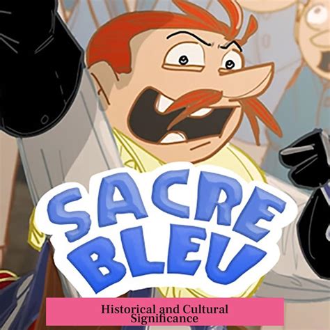 Sacre Bleu : Vulgarité ou simple exclamation dans le langage français ...