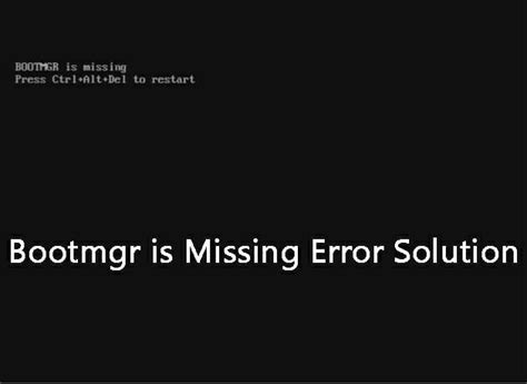 Solve Bootmgr is Missing Error on Windows 7,8 and 10