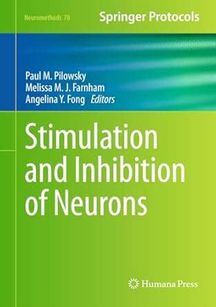 Stimulation and Inhibition of Neurons (Neuromethods Book 78) eBook ...