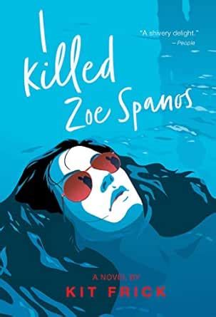 I Killed Zoe Spanos (A True Crime–Inspired YA Thriller) eBook : Frick ...