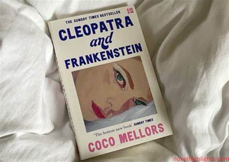 Cleopatra and Frankenstein: A Deep Dive into Coco Mellor’s