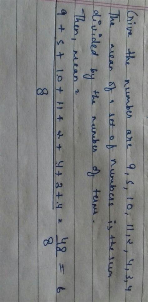 find the arthematic mean of scores 9,5,10,11,2,4,3,4 also find the ...