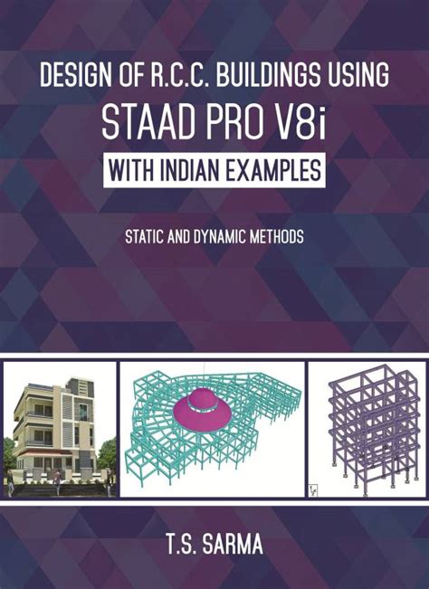 Design of R.C.C. Buildings Using Staad Pro V8i with Indian Examples ...