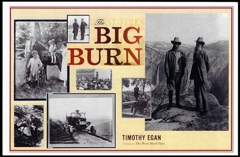 The Big Burn: Teddy Roosevelt & the Fire That Saved America with ...